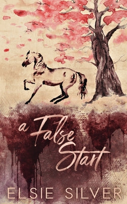 A False Start (Special Edition) -- Elsie Silver, Paperback