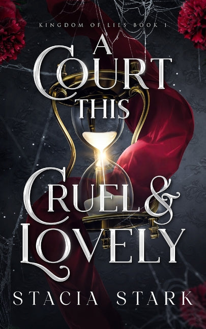 A Court This Cruel and Lovely by Stark, Stacia
