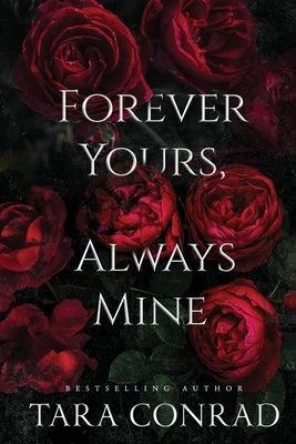 Forever Yours Always Mine by Conrad, Tara