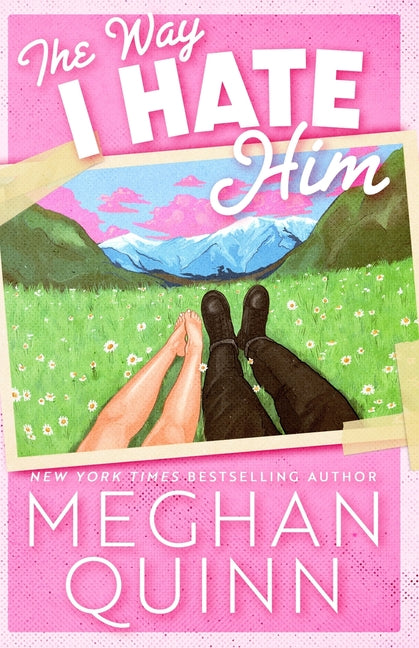 The Way I Hate Him -- Meghan Quinn, Paperback
