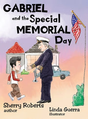 Gabriel and the Special Memorial Day by Roberts, Sherry