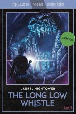 The Long Low Whistle by Hightower, Laurel
