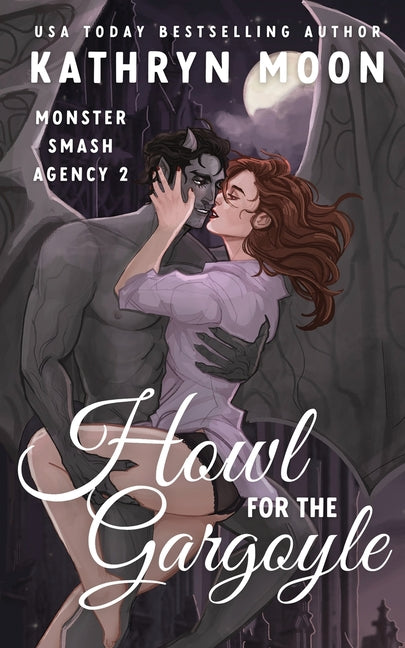 Howl for the Gargoyle -- Kathryn Moon, Paperback