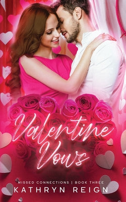 Valentine Vows -- Kathryn Reign, Paperback