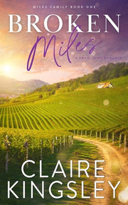 Broken Miles: A Small-Town Romance by Kingsley, Claire