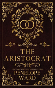 The Aristocrat: (Special Edition) by Ward, Penelope