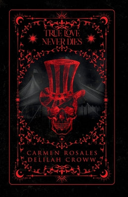 True Love Never Dies -- Carmen Rosales, Paperback