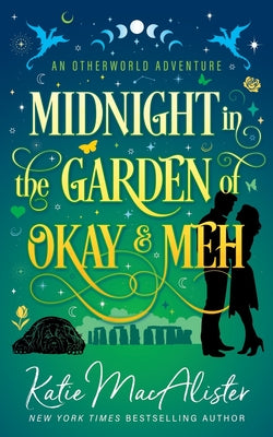 Midnight in the Garden of Okay and Meh by MacAlister, Katie
