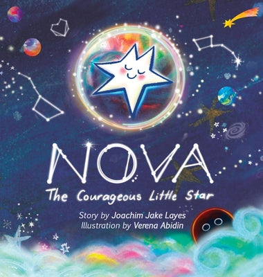 Nova: The Courageous Little Star -- Joachim Jake Layes, Hardcover