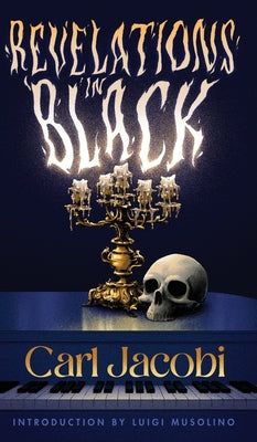 Revelations in Black -- Carl Jacobi, Hardcover
