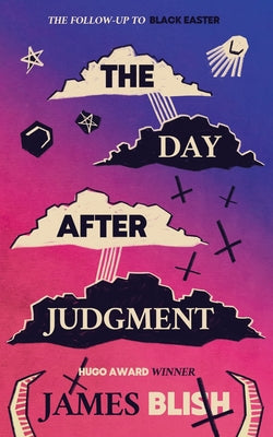 The Day After Judgment -- James Blish, Paperback