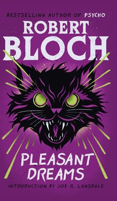 Pleasant Dreams -- Robert Bloch, Hardcover
