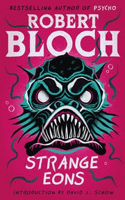 Strange Eons by Bloch, Robert