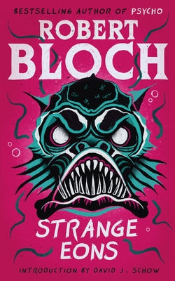 Strange Eons -- Robert Bloch, Paperback