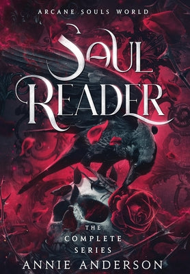 Arcane Souls World: Soul Reader Complete Series by Anderson, Annie