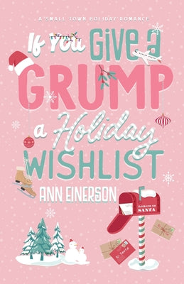 If You Give A Grump A Holiday Wishlist by Einerson, Ann