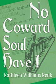 No Coward Soul Have I by Renk, Kathleen Williams