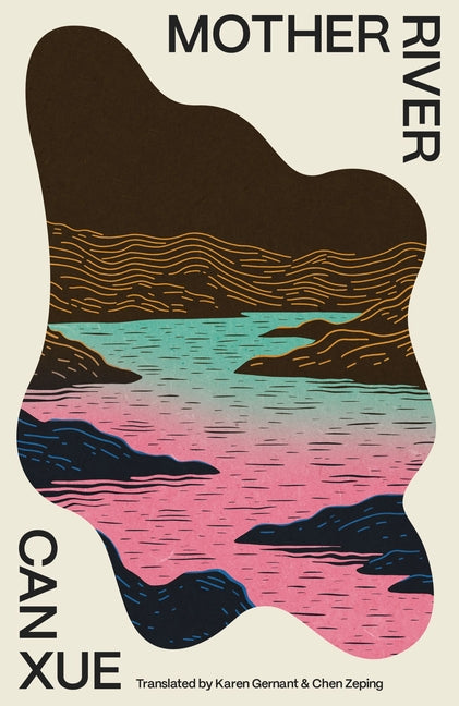 Mother River -- Can Xue, Paperback
