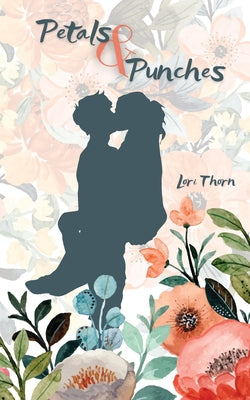Petals & Punches -- Lori Thorn, Paperback