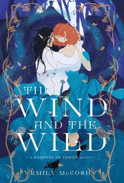 The Wind and the Wild by McCosh, Emily