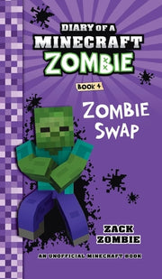 Diary of a Minecraft Zombie Book 4: Zombie Swap by Zombie, Zack