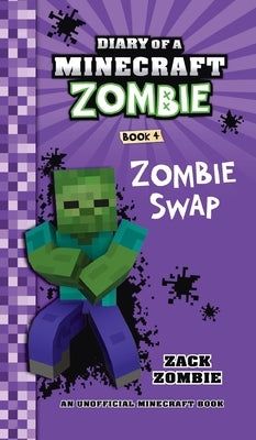 Diary of a Minecraft Zombie Book 4: Zombie Swap -- Zack Zombie, Hardcover