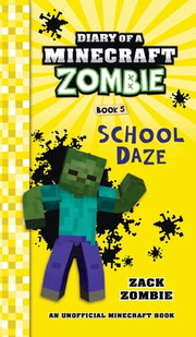 Diary of a Minecraft Zombie Book 5: School Daze by Zombie, Zack