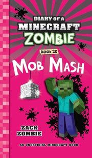 Diary of a Minecraft Zombie Book 20: Mob Mash by Zombie, Zack