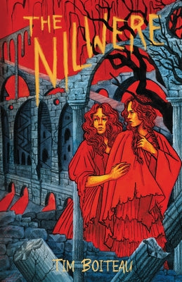 The Nilwere -- Tim Boiteau, Paperback