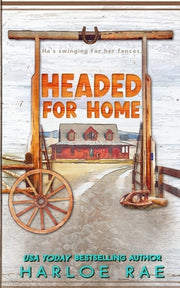 Headed for Home: A single mom small town standalone by Rae, Harloe