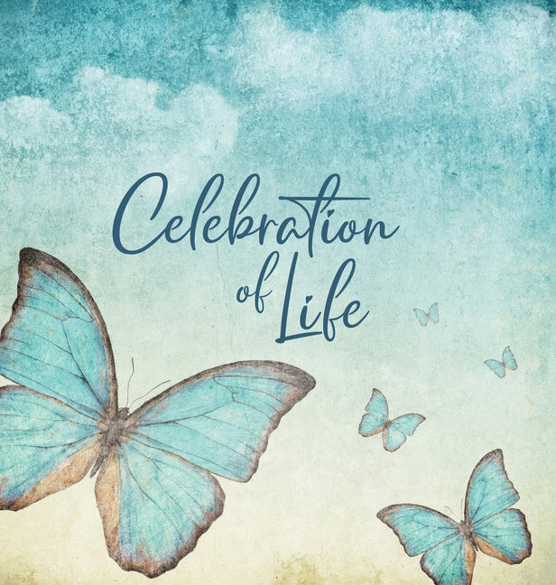 Celebration of Life - Family & Friends Keepsake Guest Book to Sign In with Memories & Comments: Family & Friends Keepsake Guest Book to Sign In with M -- Briar Rose Funeral Guest Books, Hardcover