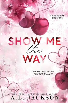 Show Me the Way (Alternate Paperback) by Jackson, A. L.