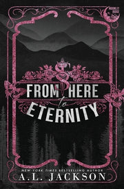From Here to Eternity (Alternate Paperback) by Jackson, A. L.