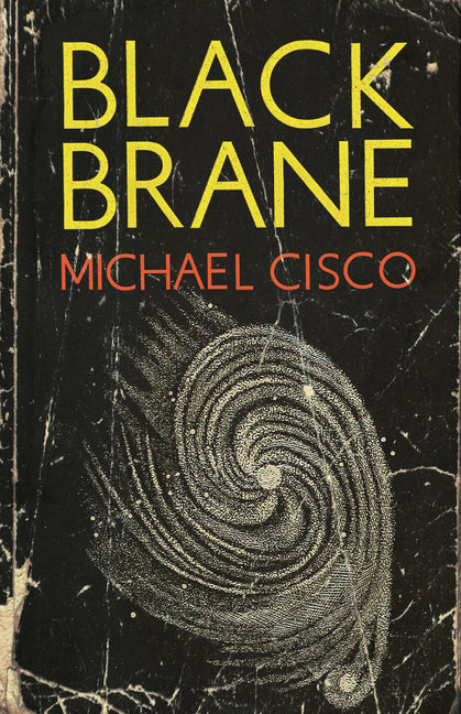 Black Brane -- Michael Cisco, Paperback