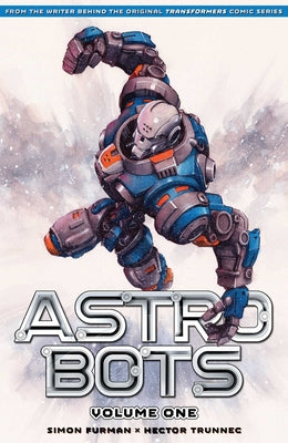 Astrobots Vol 1 -- Simon Furman, Paperback