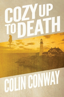 Cozy Up to Death -- Colin Conway, Paperback