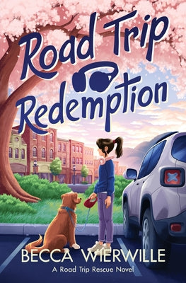 Road Trip Redemption by Wierwille, Becca