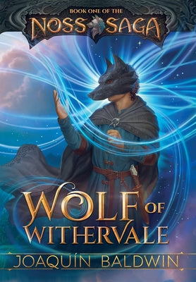 Wolf of Withervale -- Joaquín Baldwin, Hardcover