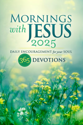 Mornings with Jesus 2025: Daily Encouragement for Your Soul -- Guideposts, Paperback