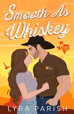Smooth as Whiskey (Extended Edition): a small-town southern cowboy romance by Parish, Lyra