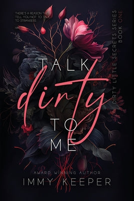 Talk Dirty to Me -- Immy Keeper, Paperback