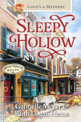 Love's a Mystery in Sleepy Hollow, NY by Meyer, Gabrielle