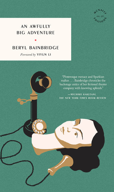 An Awfully Big Adventure -- Beryl Bainbridge, Paperback