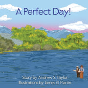A Perfect Day! by Taylor, Andrew S.