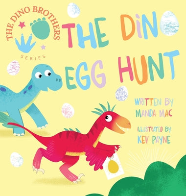 The Dino Egg Hunt by Mac, Manda