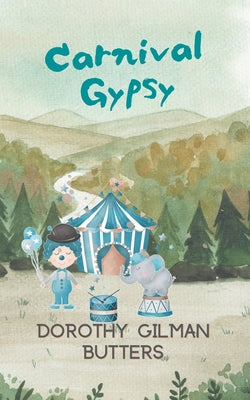 Carnival Gypsy -- Dorothy Gilman Butters, Paperback