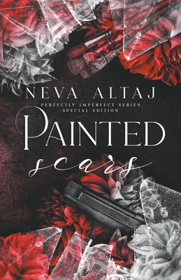 Painted Scars (Special Edition Print) -- Neva Altaj, Paperback