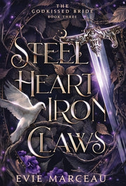 Steel Heart Iron Claws by Marceau, Evie