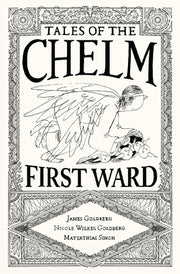 Tales of the Chelm First Ward by Goldberg, James