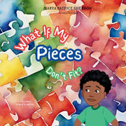 What If My Pieces Don't Fit by Sherron, Marya P.